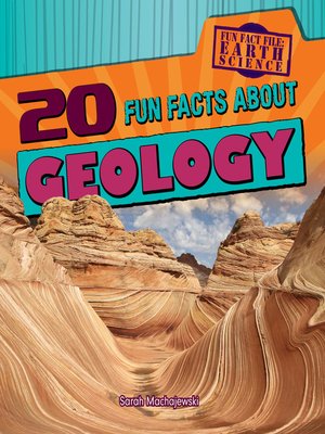 cover image of 20 Fun Facts About Geology
